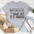 Drop It Like It's Hot Tee-0