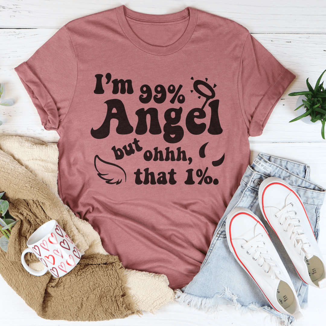 I'm 99% Angel Tee-3