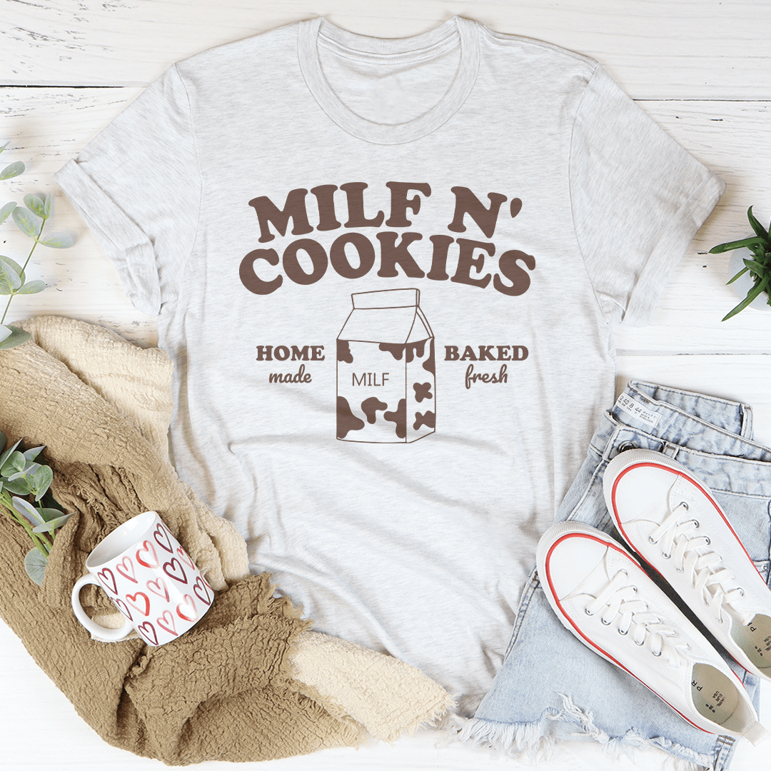 Milf N' Cookies Home Made Baked Fresh Tee-3