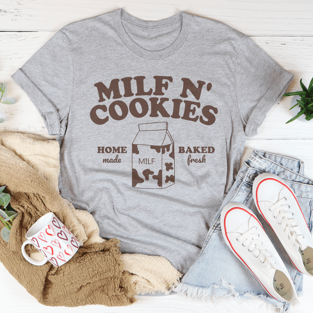 Milf N' Cookies Home Made Baked Fresh Tee-1