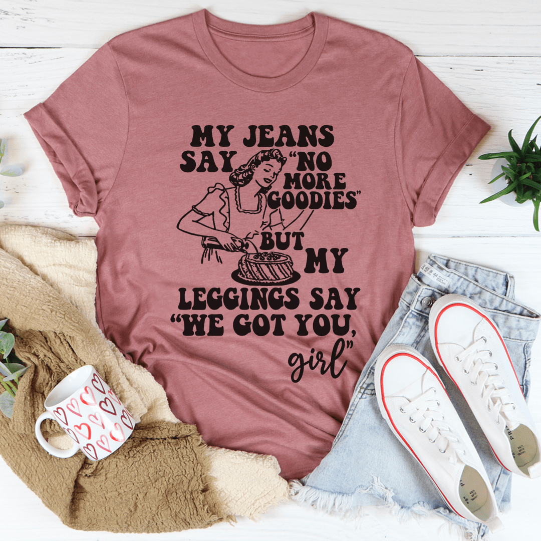 My Jeans Say No More Goodies Tee-0
